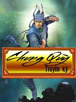 Truyện tranh Chung Quỳ Truyền Kỳ