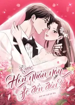 Truyện tranh Cuộc Hôn Nhân Này Sẽ Đến Đâu