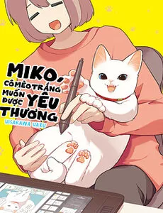 Truyện tranh Miko, Cô Mèo Trắng Muốn Được Yêu Thương