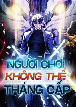 Truyện tranh Người Chơi Không Thể Thăng Cấp