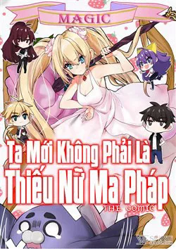Truyện tranh Ta Mới Không Phải Là Thiếu Nữ Ma Pháp