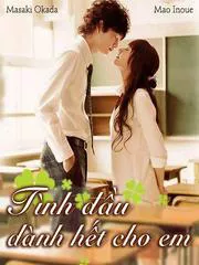 Truyện tranh Tình đầu dành hết cho em